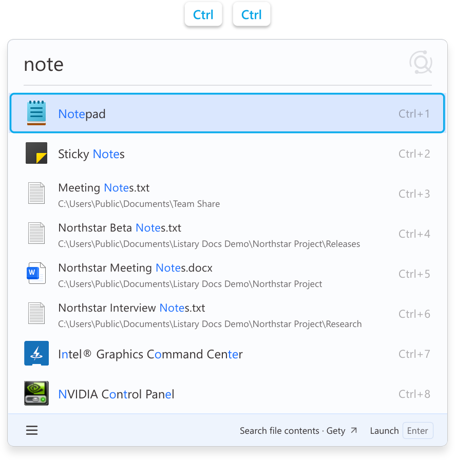 Press Ctrl twice and type note to find Notepad